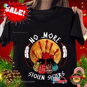 No More Stolen Sisters Indigenous Women Shirt