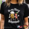 Oktoberfest On My Wurst Behaviour T-shirt
