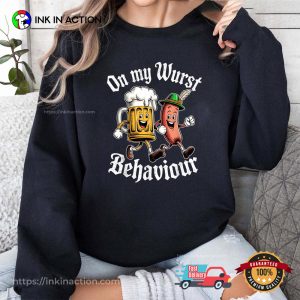 Oktoberfest On My Wurst Behaviour T-shirt