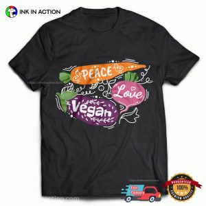 Peace Love And Vegan, World Vegetarian Day T shirt 3