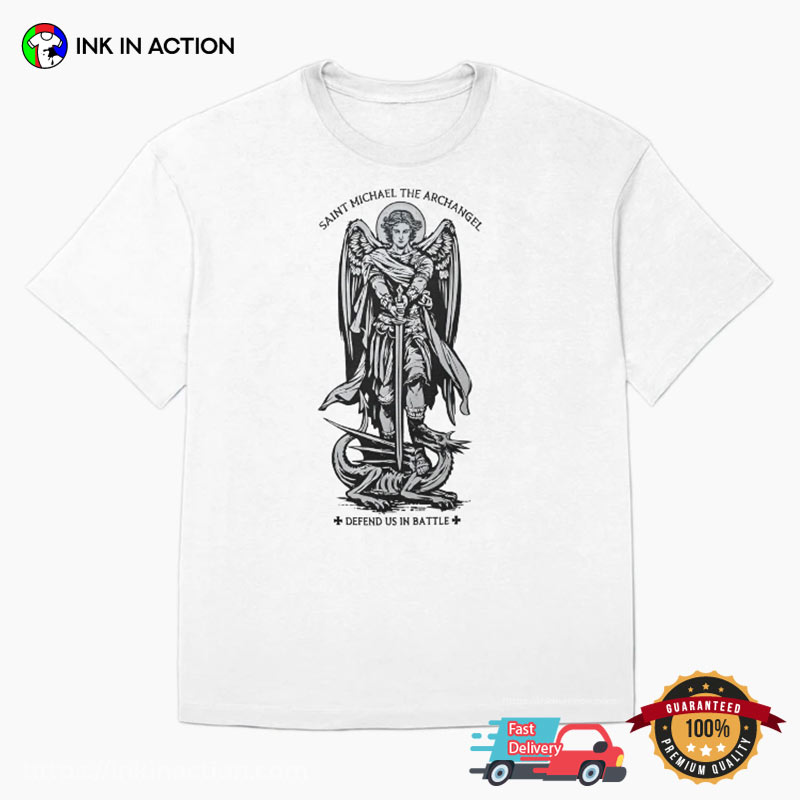 Saint Michael The Archangel Defend US In Battle Catholics Shirt