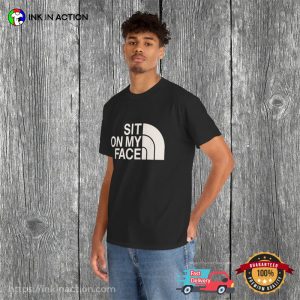 Sit On My Face Funny Sex Joke Tee