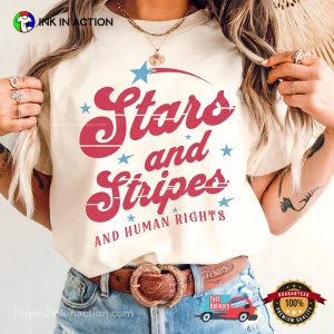 Stars and Stripes and Human Rights Fourth of July Comfort Colors T Shirt 4
