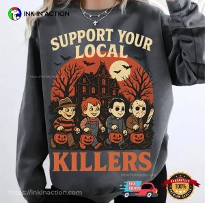 Support Your Local Killers Characters Halloween T-shirt