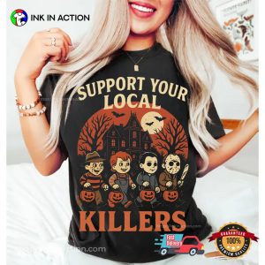 Support Your Local Killers Characters Halloween T-shirt