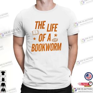 The Life Of A Bookworm, Showgirl Bookish Tee