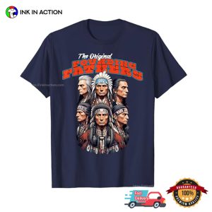 The Original Founding Fathers american indian shirts 3