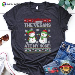 The Vegans Ate My Nose Funny Christmas Ugly T-shirt