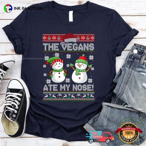 The Vegans Ate My Nose Funny Christmas Ugly T shirt 3