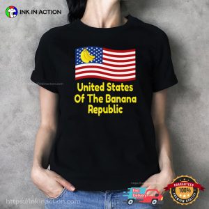 United States Of The Banana Republic Funny USA Banana Shirt United States Of The Banana Republic Funny USA Banana Shirt