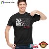 We Ride For Justice Not Divide For Dictators Texas 30 Political Protest T-shirt