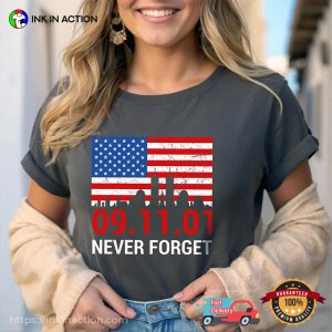 9.11.01 Never forget, Memorial Day Event T-shirt