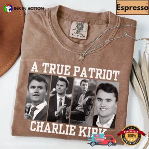 A True Patriot Charlie Kirk Comfort Colors T-shirt