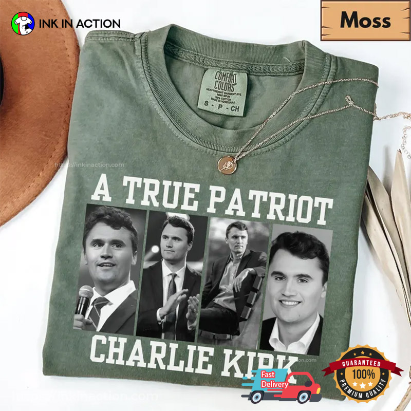 A True Patriot Charlie Kirk Comfort Colors T-shirt A True Patriot Charlie Kirk Comfort Colors T-shirt