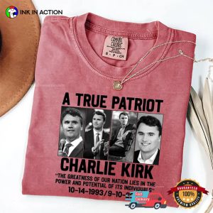 A True Patriot Charlie Kirk RIP Comfort Colors T shirt 2