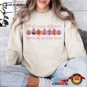 All Of Us Are Different None Of Us Are Less, Funny Pumpkin Comfort Colors Tee