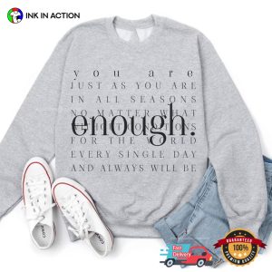 Always Enough International Mental Health Day Quote Shirt 2