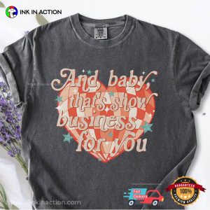 And Baby That’s Show Business For You Retro Showgirl Comfort Colors T-shirt