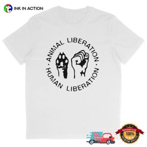 Animal Liberation Human Liberation, Vegan Support T shirt 2