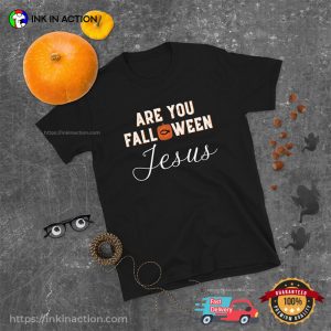 Are You Falloween Jesus Funny Halloween Shirt 2