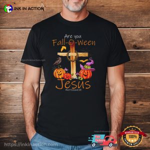 Are you Fall O Ween Jesus Christian Faith Halloween Shirt Are you Fall O Ween Jesus Christian Faith Halloween Shirt