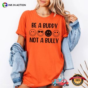 Be A Buddy Not A Bully, Anti Bullying Comfort Colors Tee