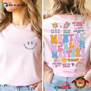 Be Kind To Your Mind Mental Health Matters 2 Sided Shirt