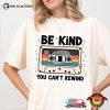 Be Kind You Can’t Rewind Comfort Colors Tee