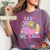 Bruh We Back Groovy Back To School Comfort Colors Tee