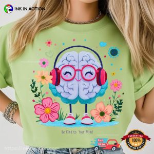 By Kind To Your Mind Mental Health Day Comfort Colors Shirt By Kind To Your Mind Mental Health Day Comfort Colors Shirt