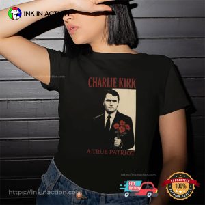 Charlie Kirk A True Patriot Memorial T-shirt Charlie Kirk A True Patriot Memorial T-shirt