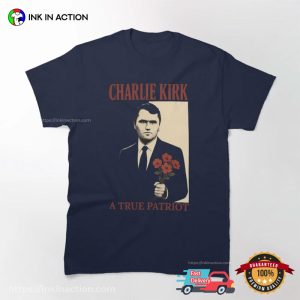 Charlie Kirk A True Patriot Memorial T-shirt