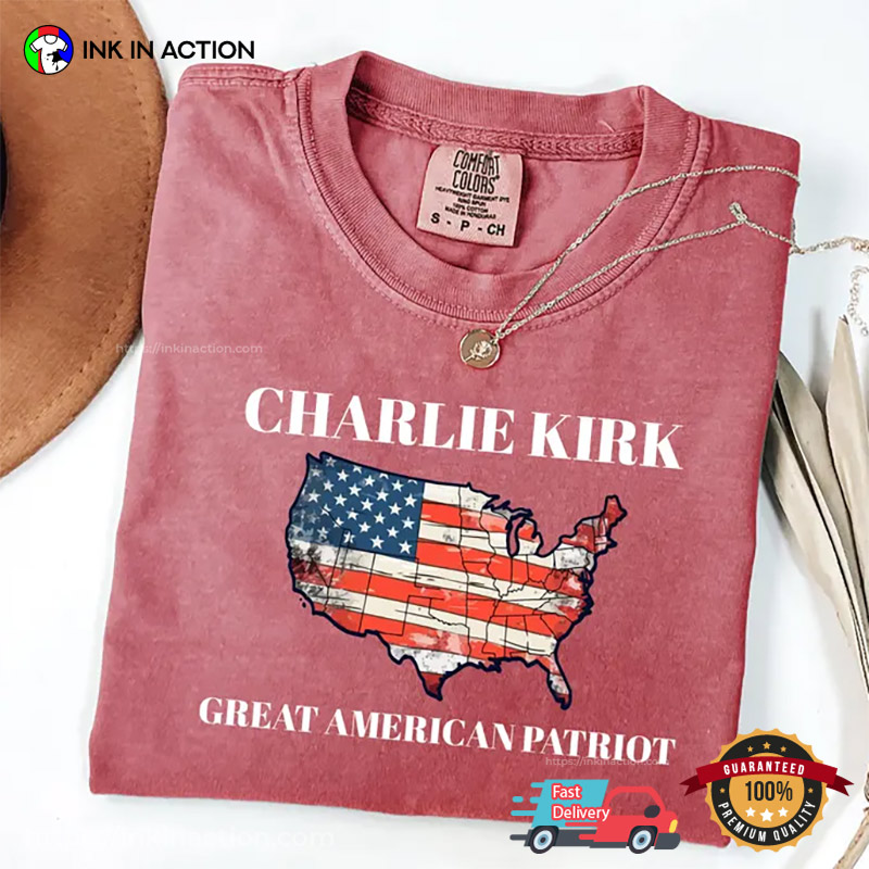 Charlie Kirk Great American Patriot Comfort Colors T-shirt Charlie Kirk Great American Patriot Comfort Colors T-shirt