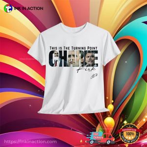 Charlie Kirk Signature Turning Point Shirt