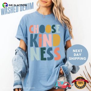 Choose Kindness Comfort Colors Tee 1