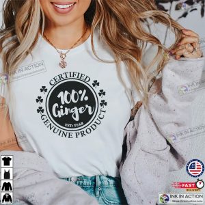 Custom Certified 100% Ginger Adorable T-shirt