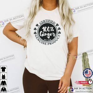 Custom Certified 100% Ginger Adorable T shirt 3