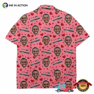 Custom Face I Love My Boyfriend Hawaiian Shirt 2