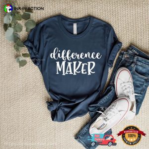 Difference Maker Comfort Colors T shirt 2