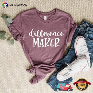 Difference Maker Comfort Colors T shirt 3