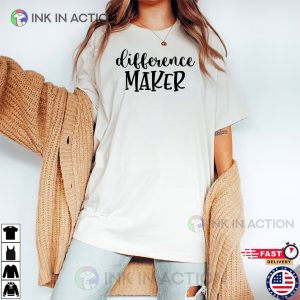 Difference Maker Comfort Colors T-shirt Difference Maker Comfort Colors T-shirt