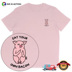 Eat Your Own Bacon Funny Vegan Person T-shirt