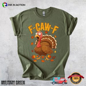 F-CAW-F Turkey Thanksgiving Comfort Colors T-shirt