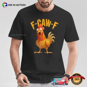 F-Caw-F Chicken Surprise Face Meme Tee F-Caw-F Chicken Surprise Face Meme Tee