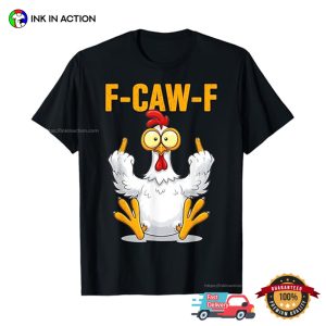 F caw F Middle Finger Rooster Funny Meme T shirt 4