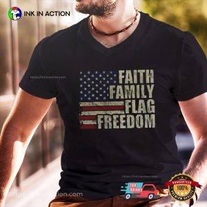 Faith Family Flag Freedom, USA Pride T shirt 3