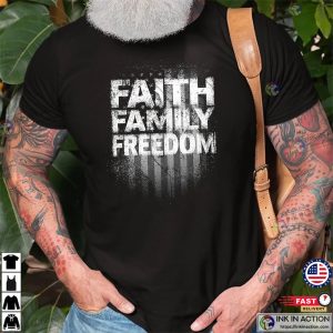Faith Family Freedom liberty and justice T shirt 3
