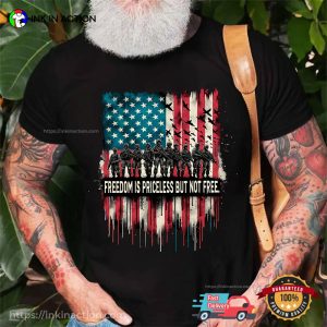 Freedom Is Priceless But Not Free, Veterans Day Shirt