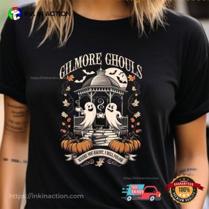 Gilmore Ghouls Where You Haunt I Will Follow Funny Ghost T-shirt