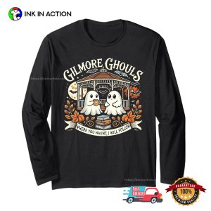 Gilmore Ghouls Where You Haunt, I Will Follow T-shirt
